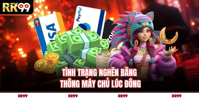 Tình trạng nghẽn băng thông máy chủ lúc đông